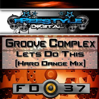 Lets Do This (Hard Dance Mix) by Groove Complex