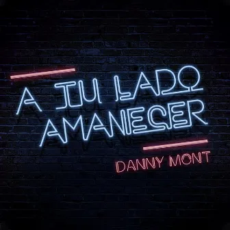 A Tu Lado Amanecer by Danny Mont