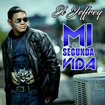 Mi Segunda Vida by El Jeffrey