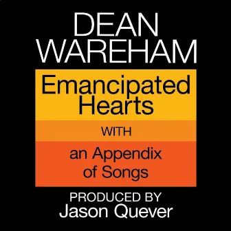 Emancipated Hearts by Dean Wareham