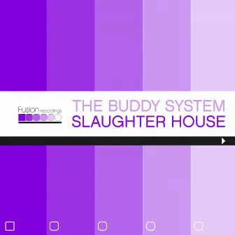 Slaughter House by The Buddy System