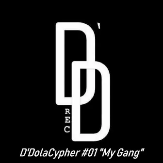 #1 My Gang by D'Dola