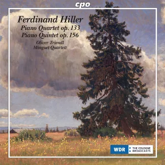 Hiller: Piano Quartet No. 3 in A Minor, Op. 133 & Piano Quintet in G Major, Op. 156 by Ferdinand Hiller