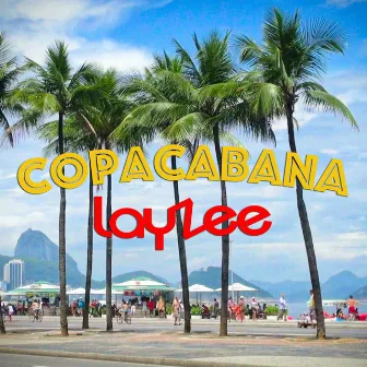 Copacabana by Layzee