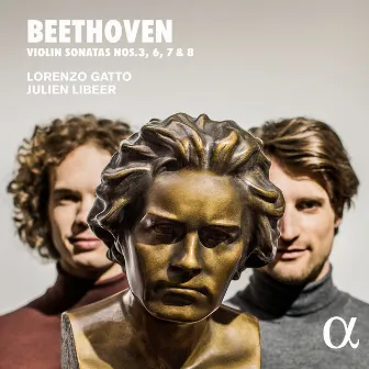 Beethoven: Violin Sonatas Nos. 3, 6, 7 & 8 by Julien Libeer