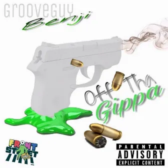 Off the Gippa by GrooveGuy Benji