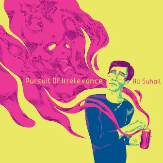 Pursuit of Irrelevance by Ali Suhail