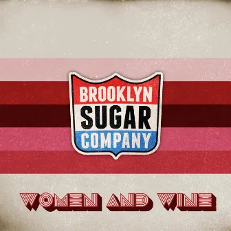 Women and Wine by Brooklyn Sugar Company