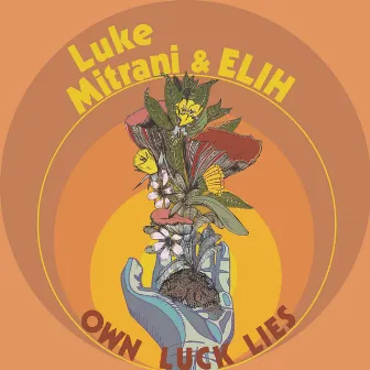 Own Luck Lies by Luke Mitrani