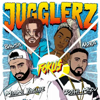 Fokus (Jugglerz, Miami Yacine, Nura feat. Bausa, Joshi Mizu) by Nura