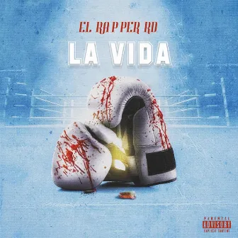 La Vida by El Rapper RD