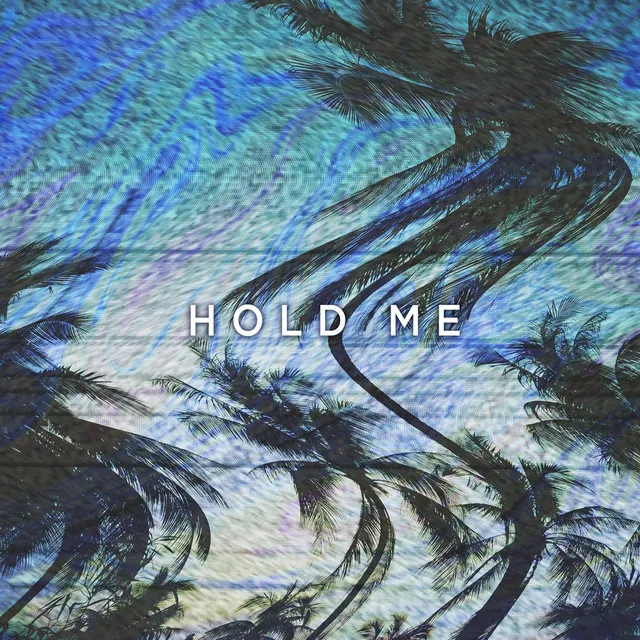 Hold Me