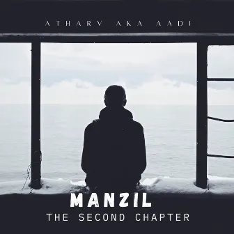 Manzil - The Second Chapter by AtharvAkaAadi