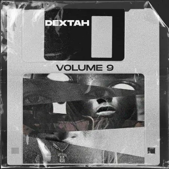 Dextah, Vol. 9 by DEXTAH