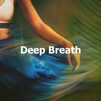 Deep Breath by Group Therapy