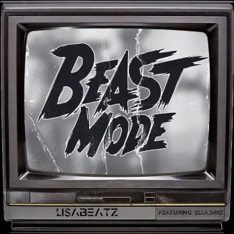 BEAST MODE by Lisabeatz