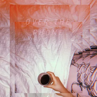 Over the Phone by Raven