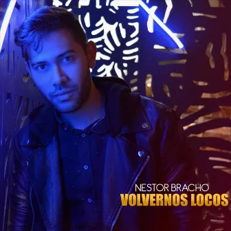 Volvernos Locos by Nestor Bracho