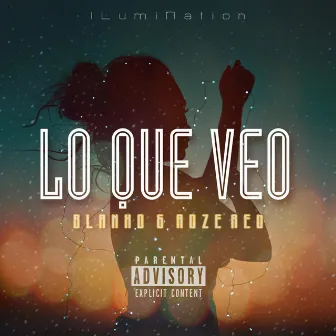 Lo Que Veo by Blanko 