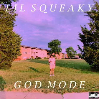 God Mode by Lil Squeaky