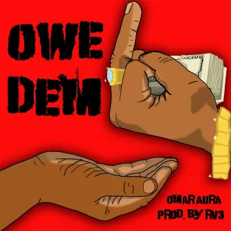 Owe Dem by Omar Aura