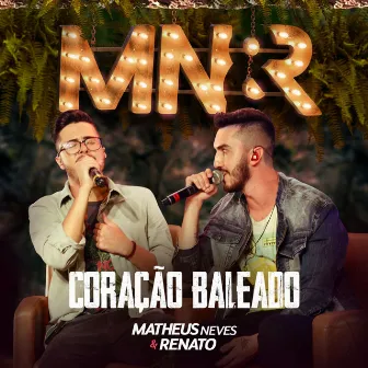 Coração Baleado by Matheus Neves & Renato