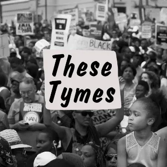 These Tymes by Yourhighness