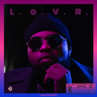 L. O. V. R. by Aijalon Singz