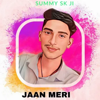 Jaan Meri by Summy SK Ji