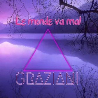 Le monde va mal by Graziani