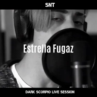 Estrella Fugaz: Dark Scorpio (Live Session) by Snt