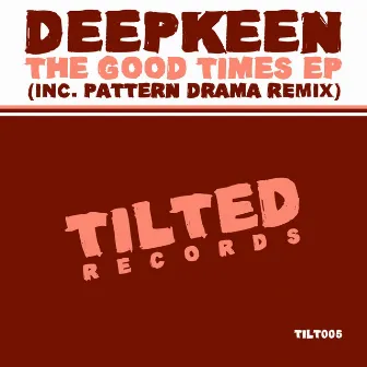 The Good Times - EP by Deepkeen