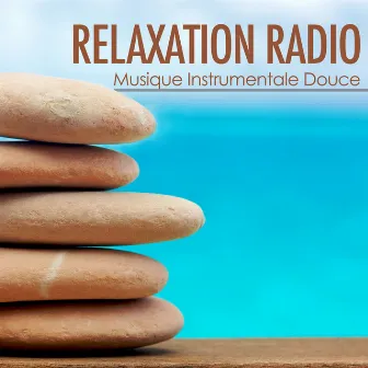 Relaxation Radio - Musique Instrumentale Douce by Destress Relaxing Music School