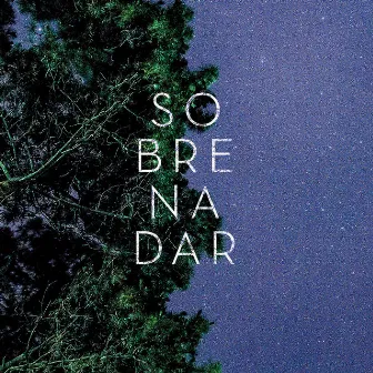 Sobrenadar by Sobrenadar