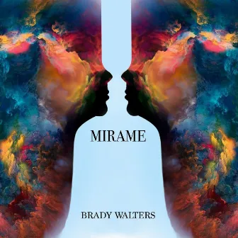 Mirame by Brady Walters