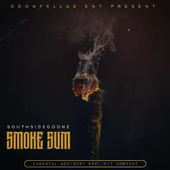 Smoke Sum by SouthsideGoonz