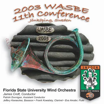 2003 WASBE 11th Conference by Florida State University Wind Orchestra