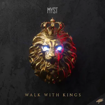 Walk With Kings by MYST