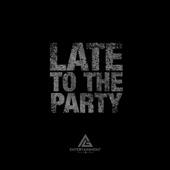 Late to the Party by Wassup D Will