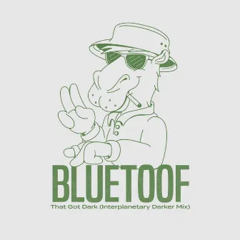 That Got Dark (Interplanetary Criminal Remix) by Bluetoof