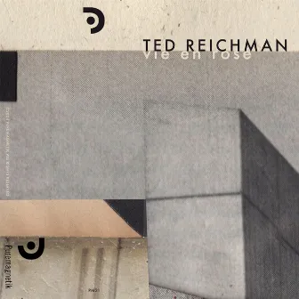 vie en rose by Ted Reichman