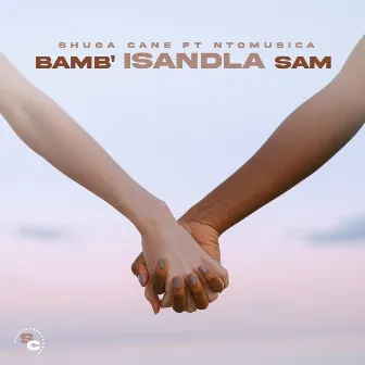 Bamb'isandla sam by Shuga Cane