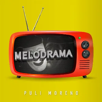 Melodrama by PULI