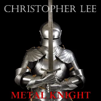 Metal Knight by Christopher Lee