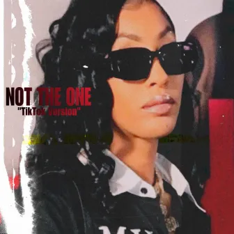 Not The One by Miss Sosa