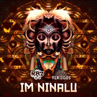 IM NINALU by Vertigos