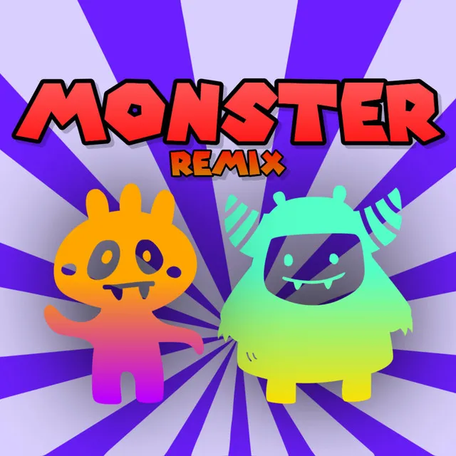 Monster (The Remixes)