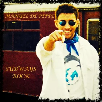 Subways Rock by Manuel De Peppe