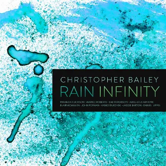 Christopher Bailey: Rain Infinity by Christopher Bailey