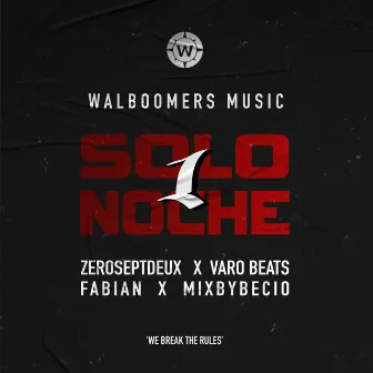 Solo1Noche by WALBOOMERS MUSIC